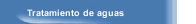 Tratamiento de aguas