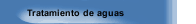 Tratamiento de aguas